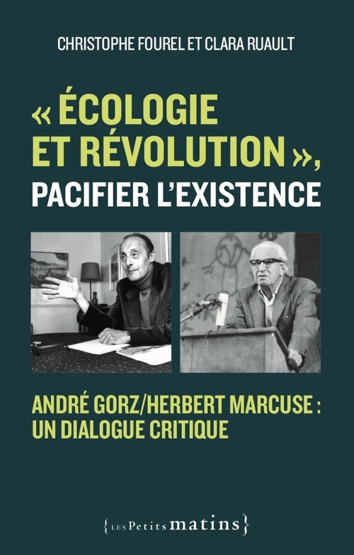 ebook cover of "Écologie et révolution", pacifier l'existence - André Gorz/Herbert Marcuse : un dialogue critique, by Christophe Fourel, Clara Ruault