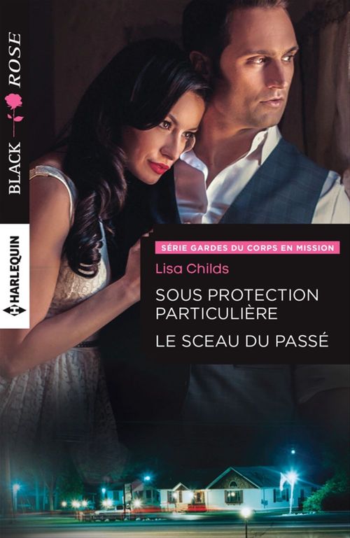 Couverture ebook de Sous protection particulière - Le sceau du passé, de Lisa Childs