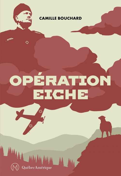 Couverture ebook de Opération Eiche, de Camille Bouchard