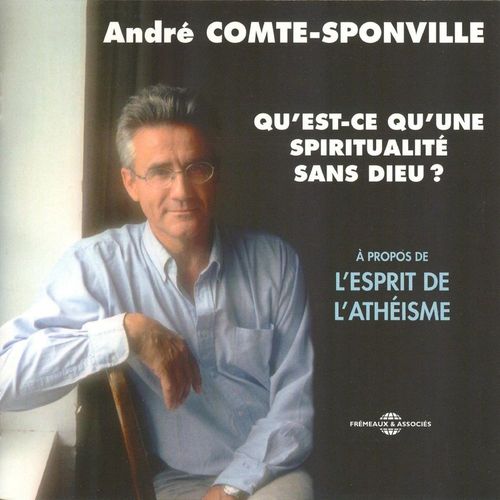 Couverture audiobook de Qu'est-ce qu'une spiritualité sans Dieu ? À propos de l'athéisme, de André Comte-Sponville