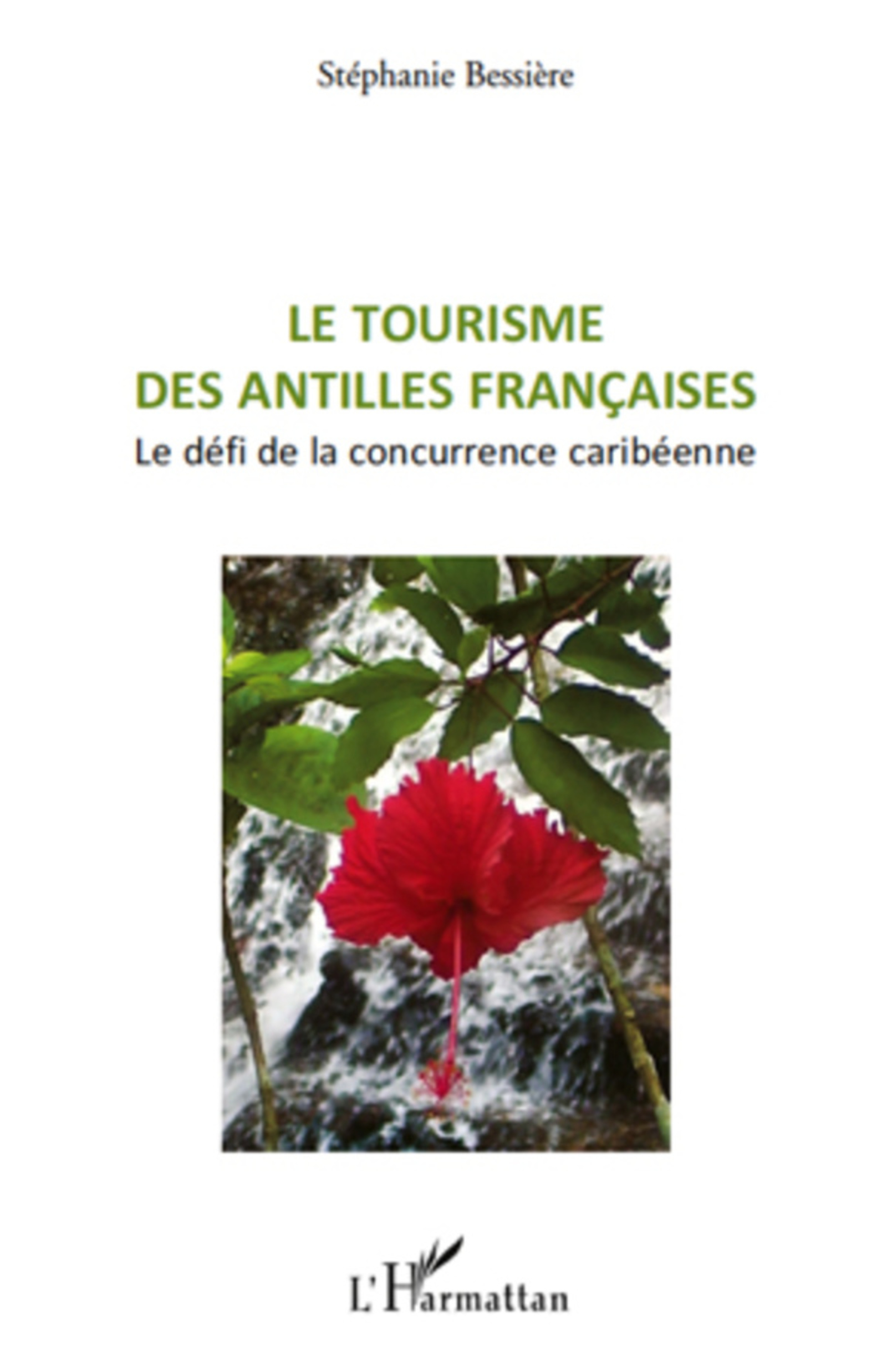 Couverture ebook de Le tourisme des Antilles françaises, de Stéphanie Bessière