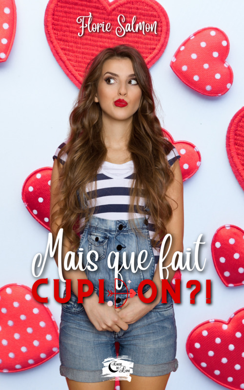 Couverture ebook de Mais que fait Cupidon ?!, de Florie Salmon