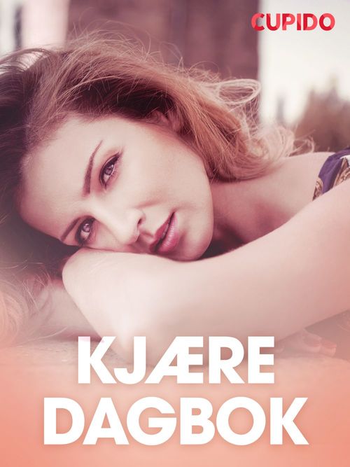 ebook cover of Kjære dagbok - erotiske noveller, by Cupido
