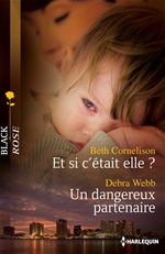 ebook cover of Et si c'était elle ? - Un dangereux partenaire, by Beth Cornelison, Debra Webb