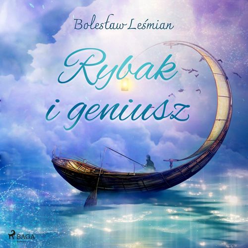 audiobook cover of Rybak i geniusz, by Boleslaw Le'Smian
