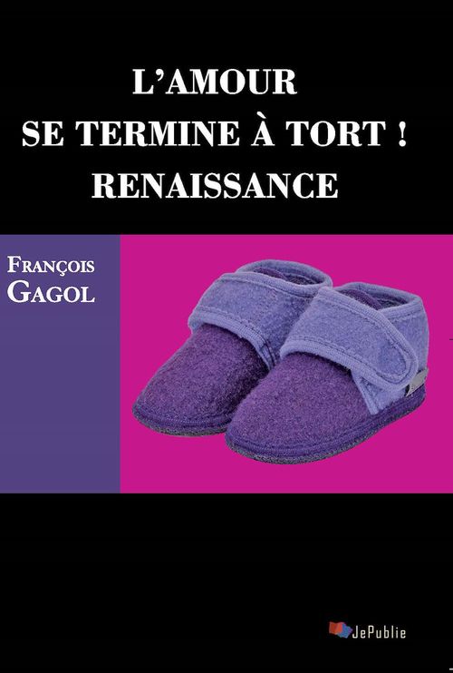 ebook cover of L'amour se termine à tort ! Renaissance, by François Gagol