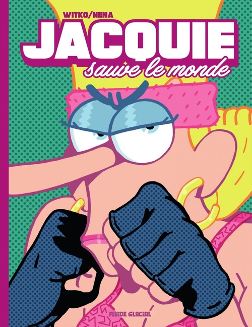 ebook cover of Jacquie Sauve le Monde, by Nena, Witko