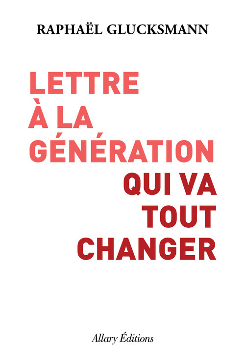 Couverture ebook de Lettre à la génération qui va tout changer, de Raphaël Glucksmann