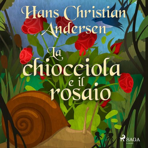 audiobook cover of La chiocciola e il rosaio, by Hans Christian Andersen