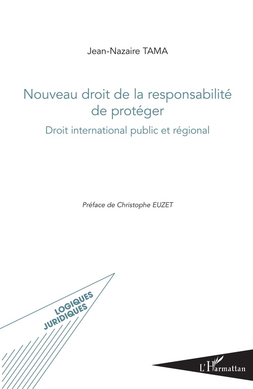 Couverture ebook de Nouveau droit de la responsabilité de protéger, de Jean-nazaire Tama