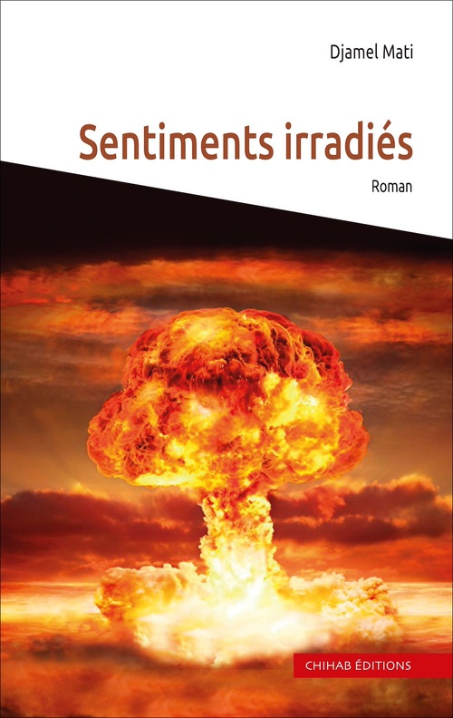 Couverture ebook de Sentiments irradiés, de Djamel Mati