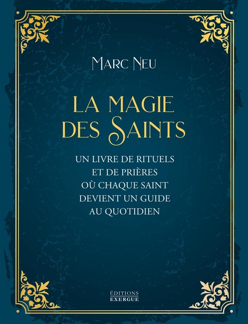 ebook cover of La Magie des saints - Un livre de rituels et de prières où chaque saint devient un guide au quotidien, by Marc Neu