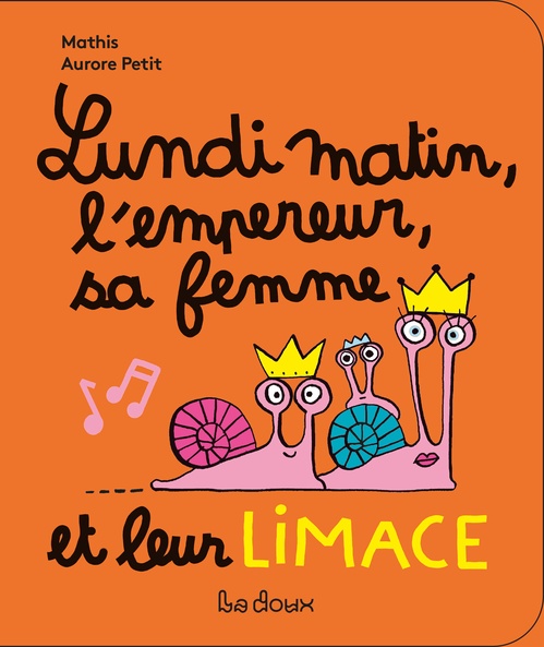 ebook cover of Lundi matin, l'empereur, sa femme et la limace, by Mathis