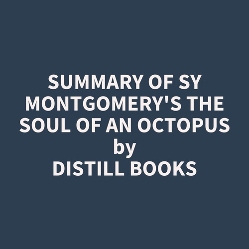 audiobook cover of Summary of Sy Montgomery's The Soul of an Octopus, by Distill Books
