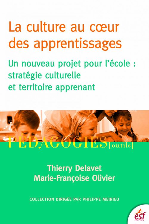 ebook cover of La Culture au coeur des apprentissages, by Thierry Delavet, Marie-françoise Olivier