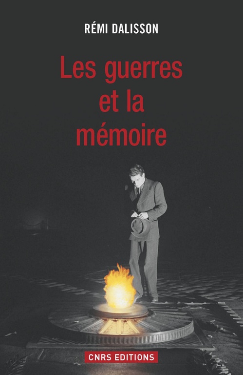 Couverture ebook de La Guerre, la fête et la mémoire, de Rémi Dalisson
