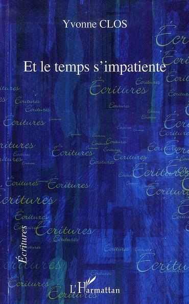 ebook cover of Et le temps s'impatiente, by Yvonne Clos