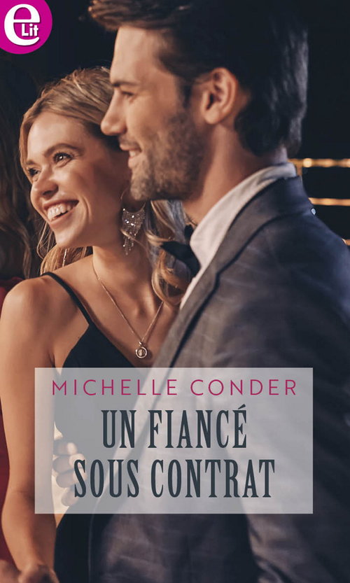 Couverture ebook de Un fiancé sous contrat, de Michelle Conder