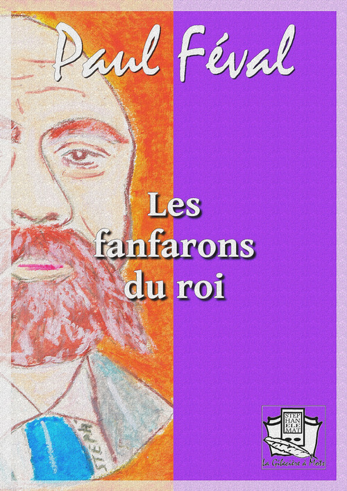 Couverture ebook de Les fanfarons du roi, de Paul Feval