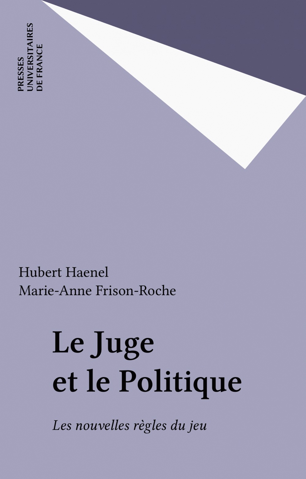 ebook cover of Le Juge et le Politique, by Marie-Anne Frison-Roche, Hubert Haenel