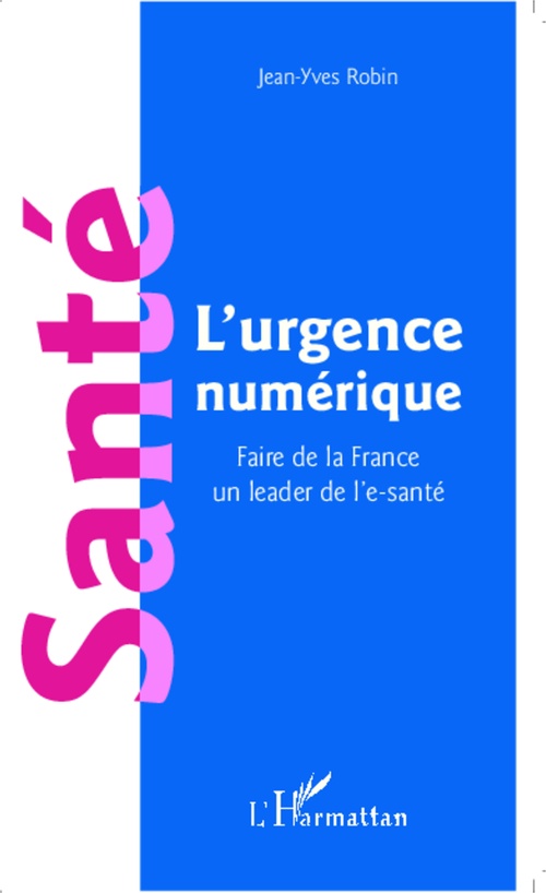 Couverture ebook de Santé l'urgence numérique, de Jean-yves Robin