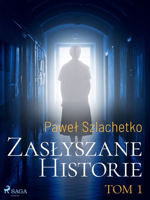 Couverture ebook de Zaslyszane historie. Tom 1, de Pawel Szlachetko