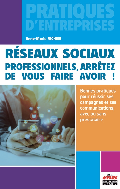 ebook cover of Réseaux sociaux: professionnels, arrêtez de vous faire avoir !, by Anne-Marie Richier