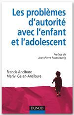 Couverture ebook de Les problèmes d'autorité avec l'enfant et l'adolescent, de Francis Ancibure, Marivi Galan-ancibure