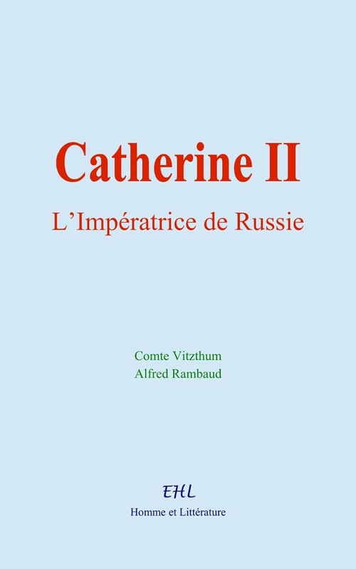Couverture ebook de Catherine II: L´Impératrice de Russie, de Comte Vitzthum, Alfred Rambaud