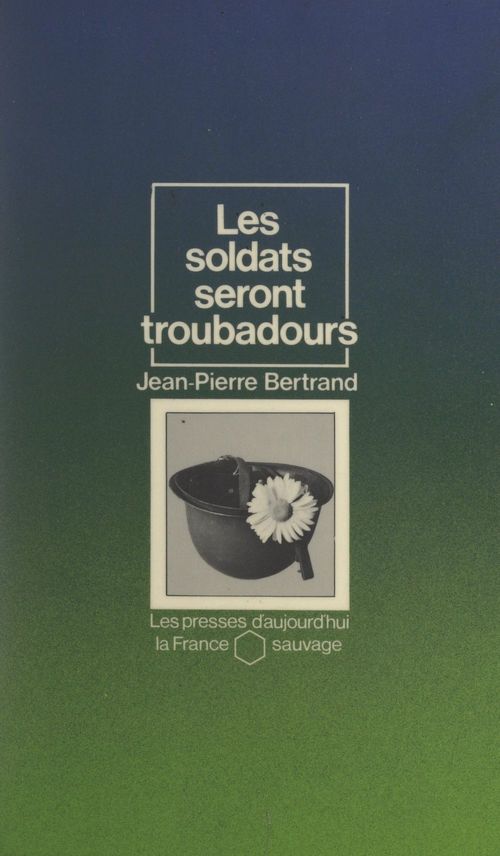 ebook cover of Les soldats seront troubadours, by Jean-Pierre Bertrand