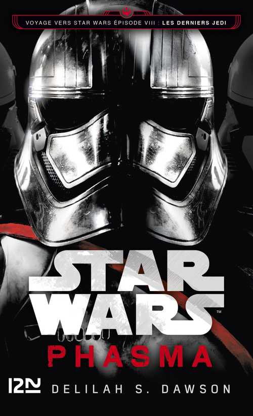 Couverture ebook de Star Wars - numéro 157 Phasma - Voyage vers Star Wars Episode VIII Les derniers Jedi, de Delilah S. Dawson