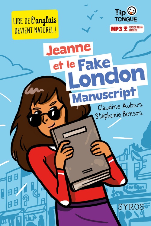 Couverture ebook de Jeanne et le Fake London Manuscript, de Claudine Aubrun, Stéphanie Benson, Julien Castanié