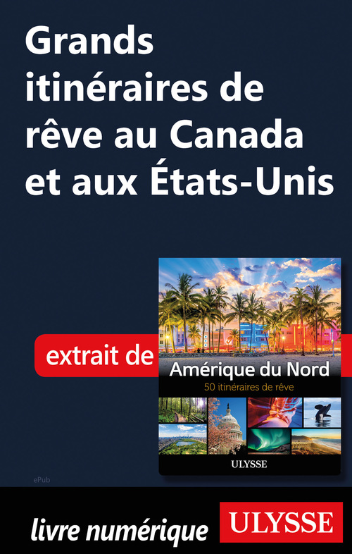 Couverture ebook de Grands itinéraires de rêve au Canada et aux Etats-Unis, de Collectif