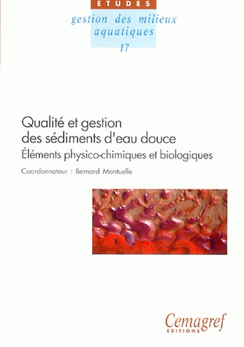 ebook cover of Qualité et gestion des sédiments d'eau douce. Éléments physico-chimiques et biologiques, by Collectif