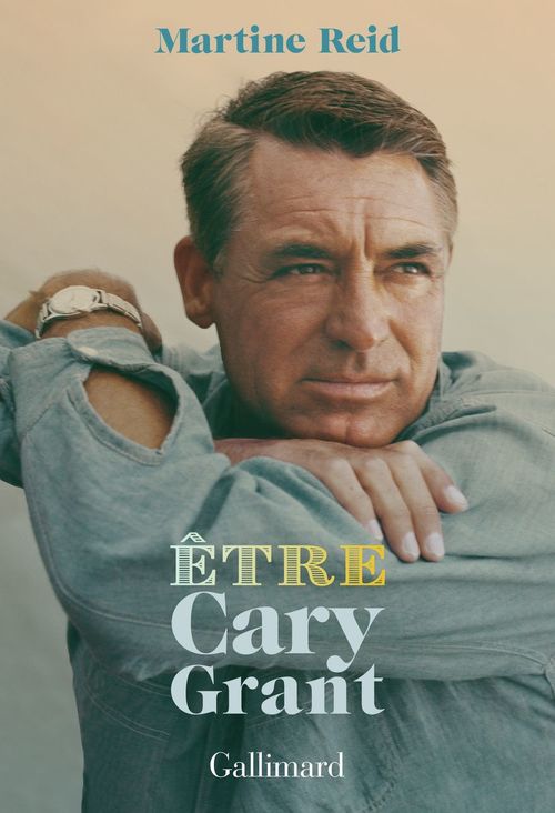 ebook cover of Être Cary Grant, by Martine Reid