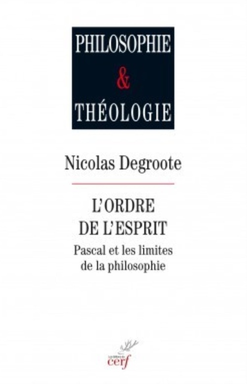 ebook cover of L'ORDRE DE L'ESPRIT. PASCAL ET LES LIMITES DE LA PHILOSOPHIE, by Nicolas Degroote