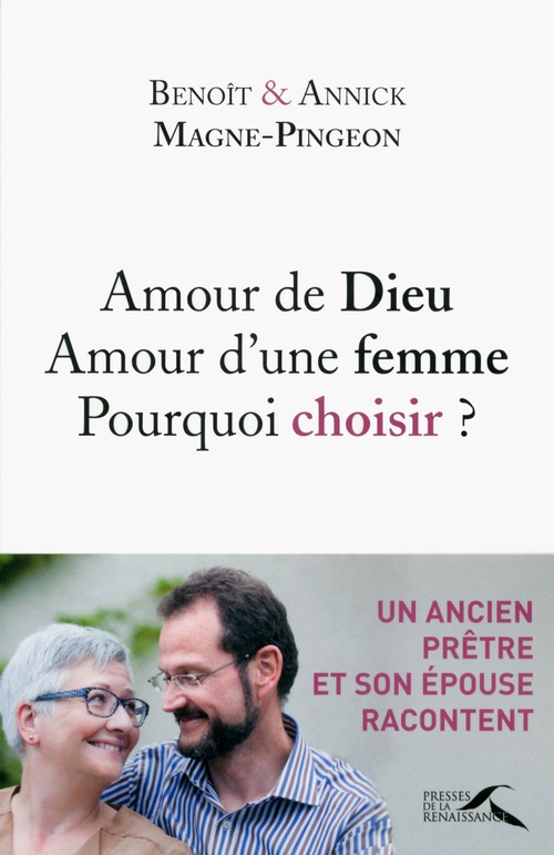 ebook cover of Amour de Dieu, amour d'une femme : pourquoi choisir ?, by Benoît Magne-Pingeon, Annick Magne-Pingeon, Vivianne Perret