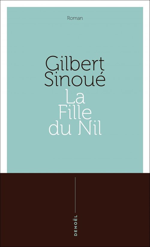 ebook cover of Saga égyptienne (Tome 2) - La Fille du Nil, by Gilbert Sinoué