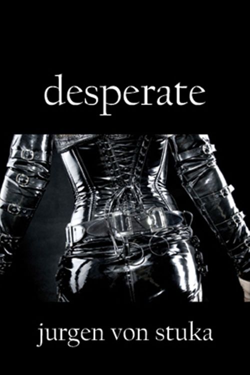 ebook cover of Desperate, by Jurgen Von Stuka