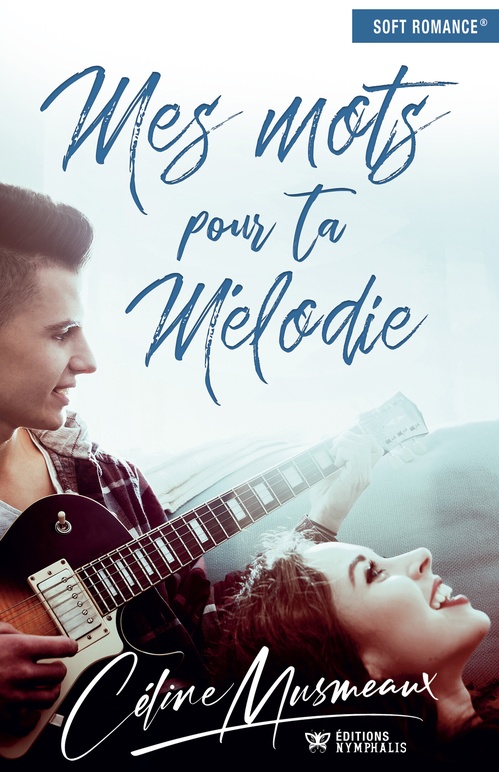 ebook cover of Mes mots pour ta mélodie, by Céline Musmeaux