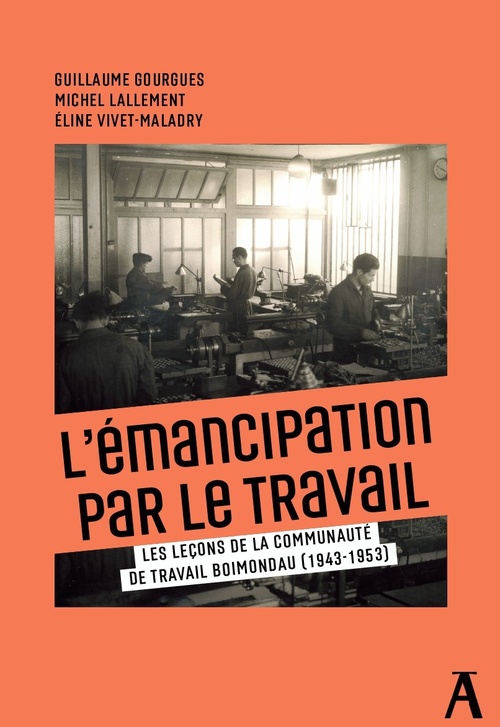 ebook cover of De l'émancipation du travail, by Guillaume Gourgues, Michel Lallement, Eline Vivet-Maladry