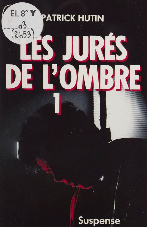 Couverture ebook de Les Jurés de l'ombre (1), de Patrick Hutin