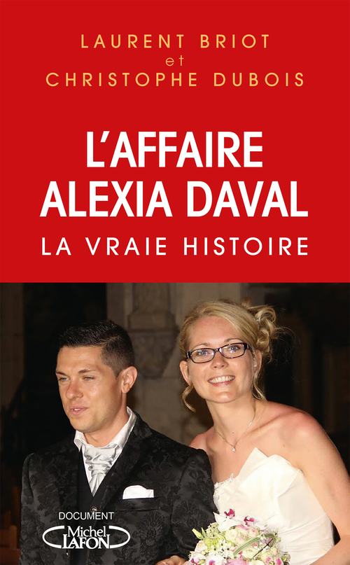 ebook cover of L'affaire Alexia Daval - La vraie histoire, by Laurent Briot, Christophe Dubois