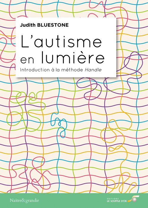 ebook cover of L'autisme en lumière : Introduction à la méthode Handle, by Judith Bluestone