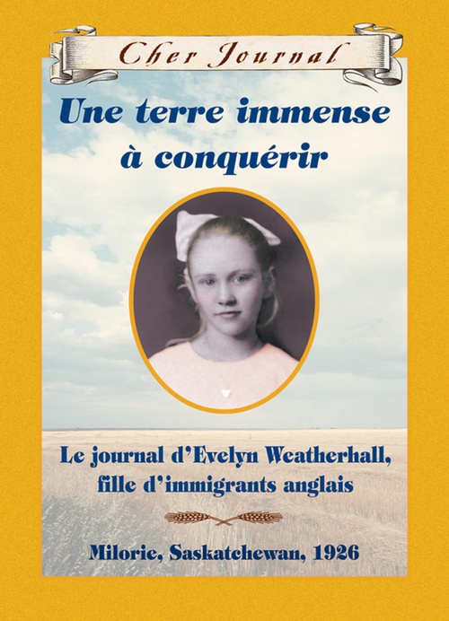 Couverture ebook de Cher Journal : Une terre immense à conquérir, de Sarah Ellis