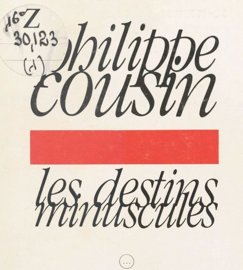 Couverture ebook de Les destins minuscules, de Philippe Cousin