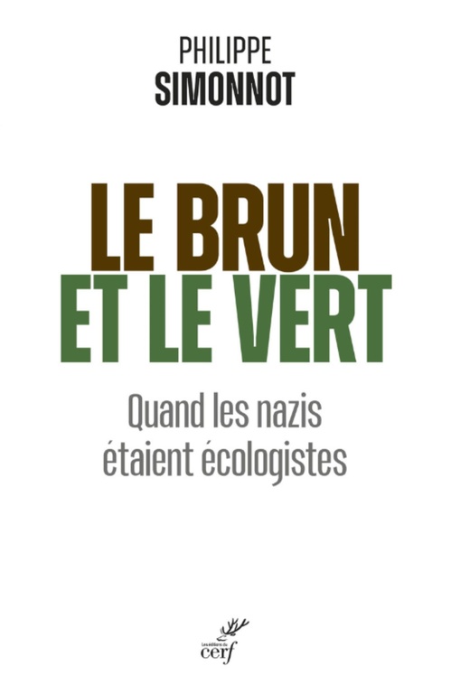Couverture ebook de LE BRUN ET LE VERT - QUAND LES NAZIS ETAIENT ECOLOGISTES, de Philippe Simonnot