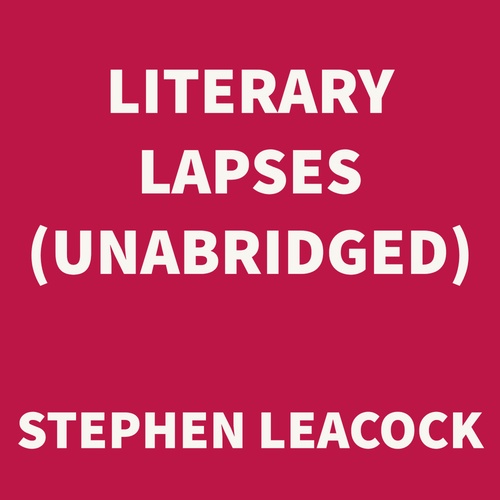 audiobook cover of Literary Lapses (UNABRIDGED), by Stephen Leacock