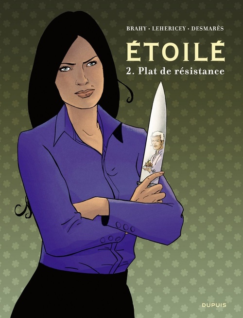 Couverture ebook de Étoilé - Tome 2 - Plat de résistance, de Fanny Desmarès, Delphine Lehericey, Brahy