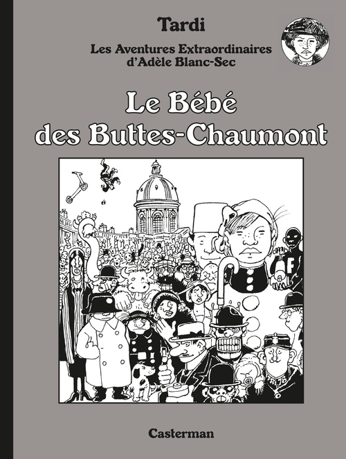 ebook cover of Adèle Blanc-Sec N&B (Tome 10) - Le Bébé des Buttes-Chaumont, by Jacques Tardi